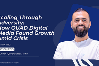 Scaling Through Adversity: How QUAD Digital Media Found Growth Amid Crisis