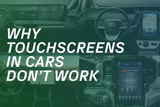 Why touchscreens in cars don’t work