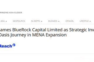 The Oasis Journey: Why BlueRock Capital is Betting on OnGreen’s Web3 Desertification Model.