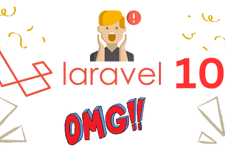 Laravel Big news, Laravel release version 10!!!