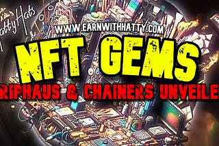 NFT Gems 💎 DripHaus & Chainers Unveiled