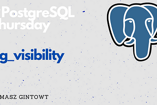 PostgreSQL extensions — pg_visibility