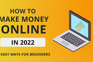 Top 10 Quick Ways to Earn Money Online