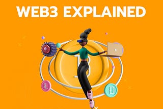 Web3 Explained