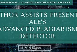 ALE’s advanced plagiarism detector is engineered for the corporate market and academia.
