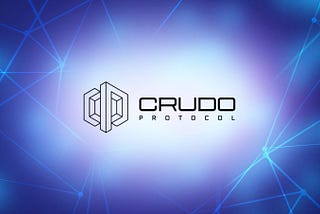 Crudo Protocol — Power Oilconomy With Blockcain