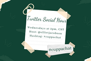 Twitter Social Hour: #cuppachat