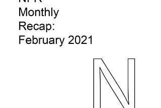 NFR — Monthly Recap February 2021