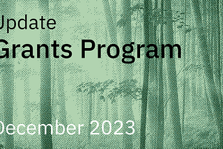 Grants Program Update, December 2023
