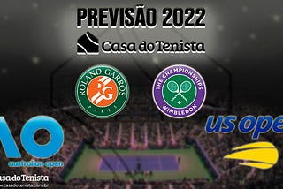Previsões da Temporada 2022 — Casa do Tenista
