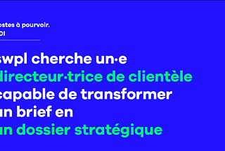 SWPL recherche un·e Directeur·trice de clientèle