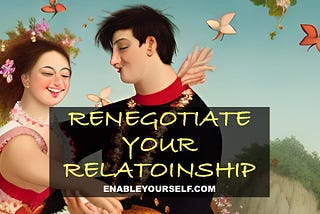 Renewing Your Relationship Through Renegotiation