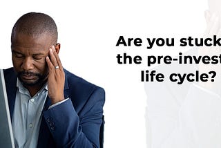 Are you stuck in the pre-investor life cycle?
