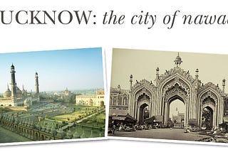The City of Nawabs, Lucknow offers Something for Everyone!