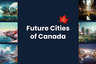 Imagining Canadian Cities in 2050