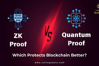 ZK Proof vs Quantum Proof: Which Protects Blockchain Better?