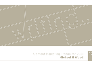 GOOD CONTENT IS NOT ABOUT WRITING PROWESS