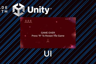 Made With Unity | 2D Space Shooter Part 10: User Interface (UI)
