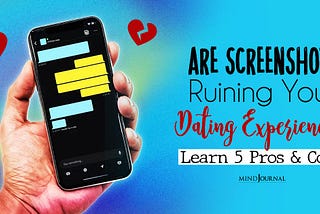 Are Screenshots Ruining Your Dating Experience? Exploring 5 Pros and Cons