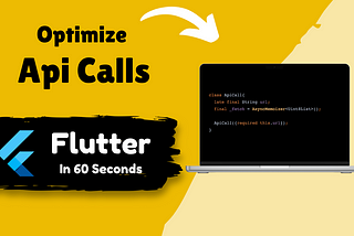 FLUTTER IN 60 SECONDS — Optimize API Calls, #06