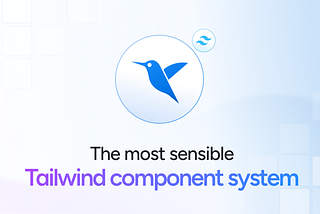 Hummingbird: A Sensible Open-Source Tailwind Component System