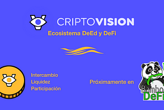 Criptovision, ecosistema descentralizado DeEd y DeFi