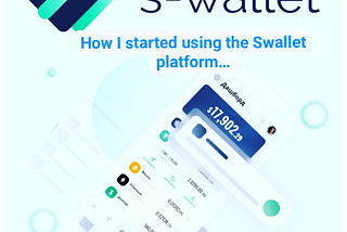 My journey to the S-wallet Ambassadorial platform