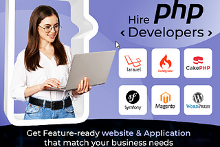 Top Reasons to Hire Dedicated PHP Developers for Your Next Project