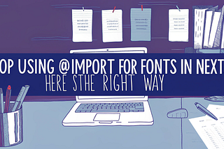 Fixing Google Fonts in Next.js 13+: A Pixel-Perfect Guide
