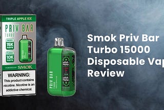 Smok Priv Bar Turbo 15000 Disposable Vape Review — Flavors and Performance