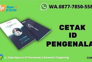 FAST RESPOND, WA./CALL 0877–7850–5584, Cetak Id Pengenal di Cisauk Kab. Tangerang
