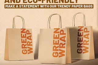 “Going Green: The Rise of Lightweight, Strong, and Eco-Friendly Paper Bags”