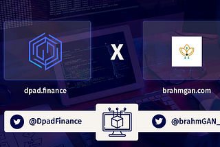 BrahmGAN Join Forces With DPAD Finance to Integrate Crypto Projects in With Web3 Gaming Studios