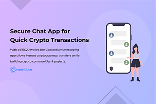 Secure Chat App for Quick Crypto Transactions | Consentium