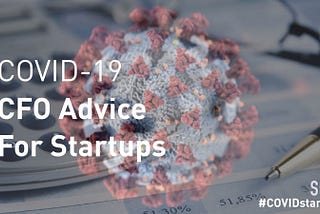 COVID-19: CFO Advice For Startups