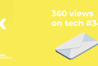 360 views on tech #34
