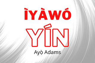 Ìyàwó Yín – láti ọwọ́ Ayọ̀ Adams