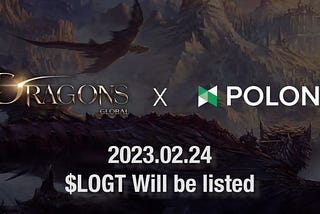 Lord Of Dragons Governance Token(LOGT) lists on Poloniex