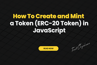 How To Create and Mint a Crypto Coin (ERC-20 Token) in JavaScript
