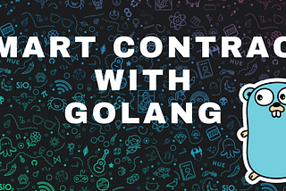 Smart Contract with Golang