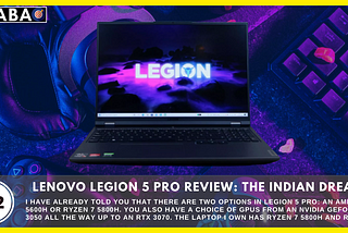 Lenovo Legion 5 Pro review: The Indian Dream (2022)