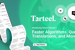 Introducing Tarteel version 4: Faster Algorithms, Quran Translations, and More