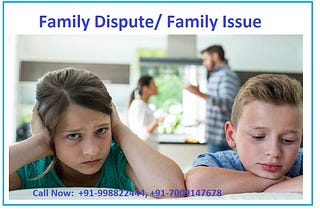 Family Dispute/ Family Issue