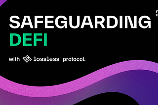 Safeguarding DeFi with Lossless Protocol