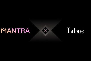 MANTRA and Libre Open Onchain Access to Institutional Money Market Fund