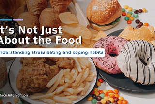 The Habit Is Often a Coping Strategy