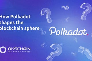 🖇 We present to your attention — Polkadot