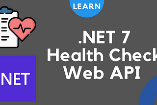.NET 7 Health Check