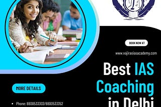 Join Vajirao IAS Academy for best IAS Coaching in Delhi!