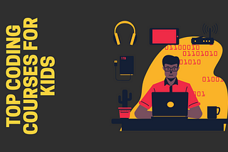 Top Coding Courses for Kids